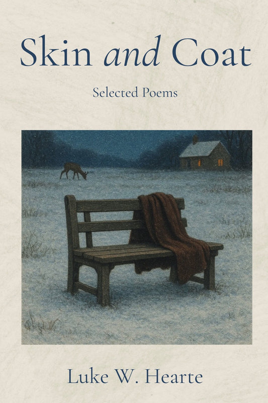 Skin and Coat: Selected Poems (Winter Edition Softcover)